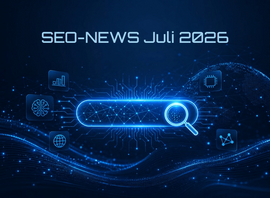 SEO News aus dem Netz zusammengefasst 07-2026