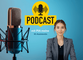 Der Podcast mit PIA: Unser Thema