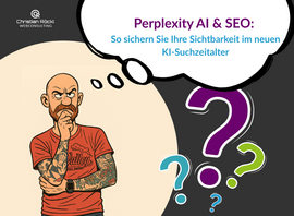 Perplexity AI & SEO: So sichern Sie Ihre Sichtbarkeit im neuen KI-Suchzeitalter